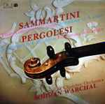Cover for album: Sammartini / Pergolesi - Bohdan Warchal, Slovak Chamber Orchestra – Violin Concerto In C Major / Symphony In A Major / Concertino In E Flat Major / Concertino In G Major(LP, Album, Stereo)