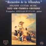 Cover for album: Evangelos Assimakopoulos, Sanz, Sor, Tarrega, Granados – Recuerdos De La Alhambra - Spanish Guitar Music
