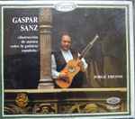 Cover for album: Jorge Fresno, Gaspar Sanz – Gaspar Sanz - Introducción de música sobre la guitarra española(2×CD, Album)