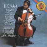Cover for album: Yo-Yo Ma, Samuel Barber & Benjamin Britten – Barber: Cello Concerto / Britten: Symphony For Cello & Orchestra