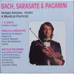 Cover for album: Bach, Sarasate, Paganini, Sergej Azizjan – A Musical Portrait