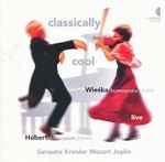 Cover for album: Wieska Szymczynska, Hubert Szymczyński, Sarasate, Kreisler, Mozart, Joplin – Classically Cool(CD, )
