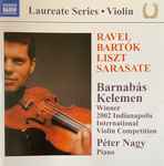 Cover for album: Ravel, Bartók - Liszt, Sarasate, Barnabás Kelemen, Péter Nagy (2) – Tzigane / Andante, Rhapsodies, Romanian Folk Fances / Romance....(CD, )