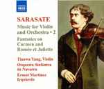 Cover for album: Sarasate, Tianwa Yang, Orquesta Sinfónica de Navarra, Ernest Martínez Izquierdo – Music For Violin And Orchestra • 2(CD, Album)