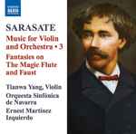 Cover for album: Sarasate - Tianwa Yang, Orquesta Sinfónica de Navarra, Ernest Martínez Izquierdo – Violin And Orchestra Music, Vol. 3(CD, Album)