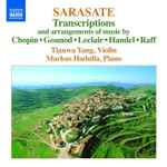 Cover for album: Sarasate, Tianwa Yang, Markus Hadulla – Transcriptions And Arrangements Of Music By Chopin • Gounod • Leclair • Handel • Raff