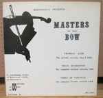Cover for album: Leopold Auer, Willy Burmester, Pablo de Sarasate – Masters Of The Bow Edition 2(LP, Mono)