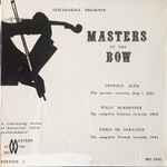 Cover for album: Leopold Auer, Willy Burmester, Pablo de Sarasate – Masters Of The Bow Edition 1(LP, Mono)