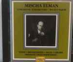 Cover for album: Mischa Elman, Tchaikovsky, Bach, Ysaÿe, Mendelssoh, Chopin, Sarasate – Mischa Elman(CD, Compilation)