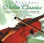 Cover for album: Kreisler, Schubert, Sarasate, Tchaikovsky, Jin Li, Ida Haendel, Ulf Hoelscher, David Oistrakh – The Best Ever Violin Classics(CD, Compilation)