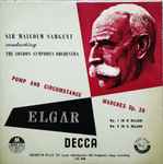 Cover for album: Elgar - Sir Malcolm Sargent Conducting The London Symphony Orchestra – Pomp And Circumstance Marches Op. 39