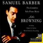 Cover for album: Samuel Barber - John Browning (2) – The Complete Solo Piano Music