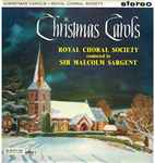 Cover for album: The Royal Choral Society, Sir Malcolm Sargent – Christmas Carols