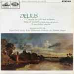 Cover for album: Delius, Jacqueline Du Pré / Royal Choral Society ∙ Royal Philharmonic Orchestra ∙ Sir Malcolm Sargent – Concerto For Cello And Orchestra / Songs Of Farewell / A Song Before Sunrise