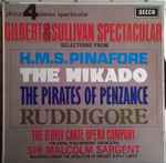 Cover for album: Gilbert & Sullivan - The D'Oyly Carte Opera Company, The Royal Philharmonic Orchestra, Sir Malcolm Sargent – Gilbert & Sullivan Spectacular