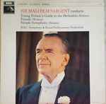 Cover for album: Sir Malcolm Sargent Conducts Britten / Walton, B.B.C. Symphony Orchestra & Royal Philharmonic Orchestra – Young Person's Guide To The Orchestra / Facade / Simple Symphony