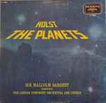 Cover for album: Holst, Sir Malcolm Sargent Conducting The London Symphony Orchestra And Chorus – The Planets(LP, Album, Stereo)