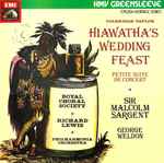 Cover for album: Coleridge-Taylor, Sir Malcolm Sargent, George Weldon, Royal Choral Society, Richard Lewis (3), Philharmonia Orchestra – Hiawatha's Wedding Feast / Petite Suite De Concert