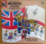 Cover for album: Gilbert & Sullivan, Glyndebourne Festival Chorus, Pro Arte Orchestra, Sir Malcolm Sargent – HMS Pinafore / The Yeoman Of The Guard(2×LP, Remastered, Stereo)