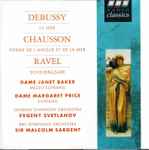 Cover for album: Debussy / Chausson / Ravel / Dame Janet Baker, Dame Margaret Price, Evgeny Svetlanov, Sir Malcolm Sargent – La Mer / Poem De L'Amour / Scheherazade(CD, Album)