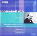 Cover for album: Benno Moiseiwitsch, BBC Symphony Orchestra, Sir Malcolm Sargent – Rachmaninoff, Beethoven Concertos(CD, Album, Remastered)