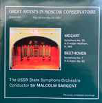 Cover for album: Mozart, Beethoven, The USSR State Symphony Orchestra, Sir Malcolm Sargent – Great Artist In Moscow Conservatoire(CD, Album)