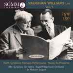 Cover for album: BBC Symphony Orchestra, Royal Philharmonic Orchestra, Sir Malcolm Sargent – Vaughan Williams Live, Vol. 1(CD, Album)