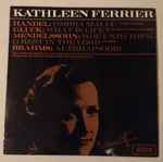 Cover for album: Kathleen Ferrier, The London Philharmonic Orchestra, The Boyd Neel Orchestra, Sir Malcolm Sargent – Handel: Ombra Mai Fu, Gluck: What Is Life?, Mendelssohn: Woe Unto Them - O Rest In THe Lord, Brahms: Altrhapsodie(LP, 10