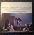 Cover for album: Gilbert & Sullivan, D'Oyly Carte Opera Company, The Royal Philharmonic Orchestra, Sir Malcolm Sargent – The Yeomen Of The Guard(Reel-To-Reel, 7 ½ ips, 4-Track Stereo, Album)
