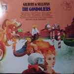 Cover for album: Pro Arte Orchestra, Sir Malcolm Sargent - Gilbert & Sullivan – The Gondoliers(2×LP, Remastered, Stereo)