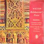 Cover for album: Walton - Sir Malcolm Sargent / The Huddersfield Choral Society / James Milligan / The Royal Liverpool Philharmonic Orchestra – Belshazzar's Feast(LP, Album, Mono)