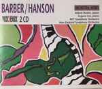 Cover for album: Samuel Barber, Howard Hanson – Barber / Hanson Orchestral Works(2×CD, )
