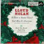 Cover for album: Lloyd Nolan / Royal Choral Society, Sir Malcolm Sargent – Is There A Santa Claus? / Hark! The Herald Angels Sing / God Bless Us Everyone(7
