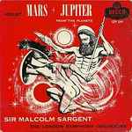 Cover for album: Holst, Sir Malcolm Sargent, The London Symphony Orchestra – Mars + Jupiter From 