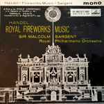 Cover for album: Sir Malcolm Sargent, The Royal Philharmonic Orchestra – Handel: Royal Fireworks Music(7