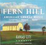 Cover for album: Corigliano, Belmont, Barber, Kansas City Chorale, Charles Bruffy – Fern Hill (American Choral Music)