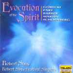 Cover for album: Górecki, Pärt, Barber, Martin, Schoenberg - Robert Shaw, Robert Shaw Festival Singers – Evocation Of The Spirit