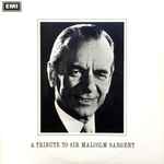 Cover for album: A Tribute To Sir Malcolm Sargent (1895-1967)(LP, Album, Compilation)