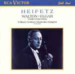 Cover for album: Heifetz - Walton · Elgar - William Walton · Malcolm Sargent – Violin Concertos(CD, Compilation, Remastered)