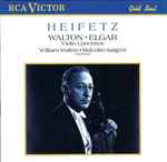 Cover for album: Heifetz – Walton • Elgar – William Walton • Malcolm Sargent – Violin Concertos(CD, Compilation, Reissue)