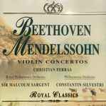 Cover for album: Beethoven / Mendelssohn - Christian Ferras, Sir Malcolm Sargent, Constantin Silvestri – Violin Concertos