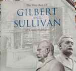 Cover for album: Glyndebourne Festival Chorus, Pro Arte Orchestra, Sir Malcolm Sargent – The Very Best Of Gilbert And Sullivan - 27 Classic  Highlights(CD, Compilation)