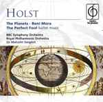 Cover for album: Holst, BBC Symphony Orchestra, Royal Philharmonic Orchestra, Sir Malcolm Sargent – The Planets • Beni Mora • The Perfect Fool Ballet Music(CD, Compilation, Remastered)