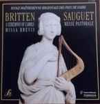 Cover for album: Britten, Sauguet – A Ceremony Of Carols - Missa Brevis - Messe Pastorale(CD, Album)