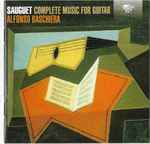 Cover for album: Alfonso Baschiera, Henri Sauguet – Sauguet - Complete Music For Guitar(CD, Album, Compilation)