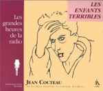 Cover for album: Jean Cocteau, Jean Marais, Josette Day, Silvia Monfort, Henri Sauguet, Maurice Cazeneuve, Jean Desailly, Agathe Mella – Les Enfants Terribles(CD, )