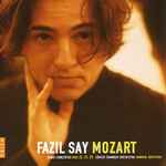 Cover for album: Fazıl Say, Zürich Chamber Orchester, Howard Griffiths - Mozart – Piano Concertos Nos. 12, 21, 23