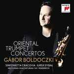 Cover for album: Gábor Boldoczki, Sinfonietta Cracovia, Jurek Dybal, Arutiunian, Khatchaturian, Say, Penderecki – Oriental Trumpet Concertos(CD, Album)