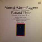 Cover for album: Ahmed Adnan Saygun / Edward Elgar – Rusen Günes, London Philharmonic Orchestra, Gürer Aykal – Viola Concerto / Overture “In The South”(LP)