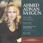 Cover for album: Ahmed Adnan Saygun - Hande Dalkılıç – Ahmed Adnan Saygun - Hande Dalkılıç(CD, Album)